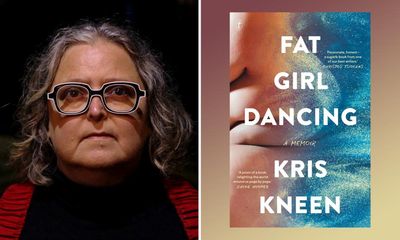 Fat Girl Dancing by Kris Kneen review – the intimacies and indignities of living in a fat body