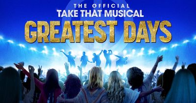 Win two tickets to the Official Take That Musical: GREATEST DAYS!