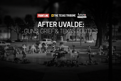 Texas Tribune, Frontline and Futuro Investigates are collaborating on an Uvalde shooting documentary that airs May 30