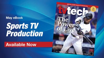TV Tech's 'Guide to Sports TV Production' Now Available