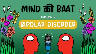 Mind ki Baat, Ep 5: Bipolar disorder