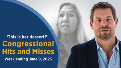 ‘This is her dessert!’ — Congressional Hits and Misses - Roll Call