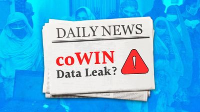 Data leaks and government denials: CoWIN is front-page news across English newspapers