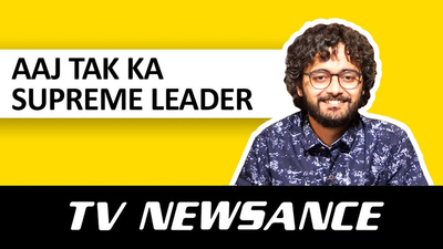 TV Newsance Episode 17: Aaj Tak Ka Supreme Leader
