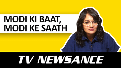 TV Newsance Episode 16: Modi Ki Baat, Modi Ke Saath