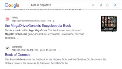 Google spits out results for Book of Genesis and the band Genesis when searching for Sega's Mega Drive because it's trying to be clever