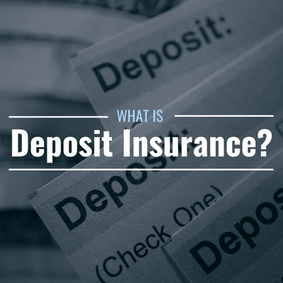 What Is Deposit Insurance? Do I Need It?