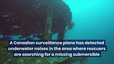 ‘More noises’ heard underwater in search for missing Titanic sub - but ‘not clear’ what they are