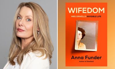 Wifedom by Anna Funder review – a brilliant reckoning with George Orwell to change the way you read