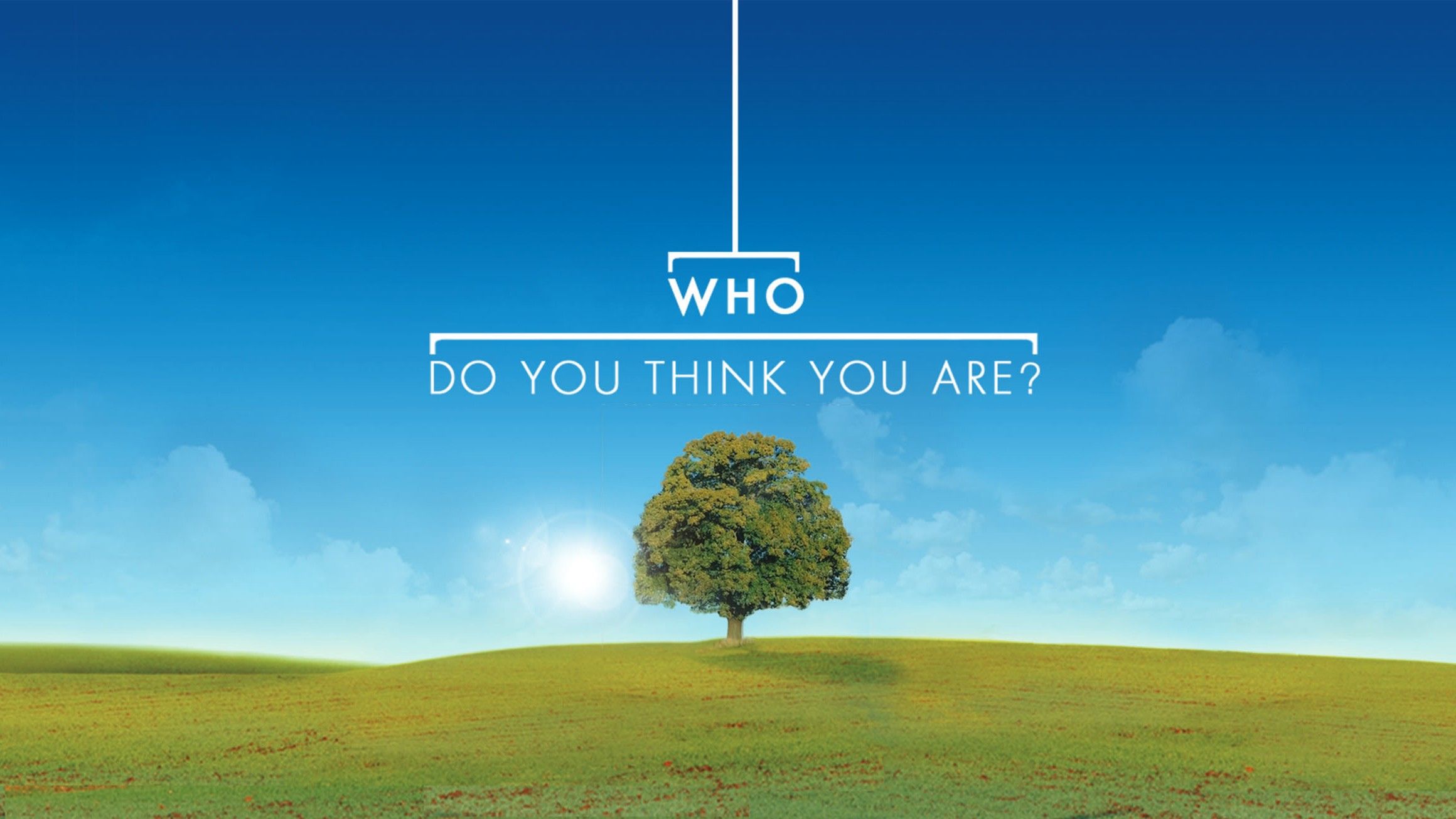 Do you think modern life is. Who do you think you are. You think. Who do you do. Who do you think you are? DVD.