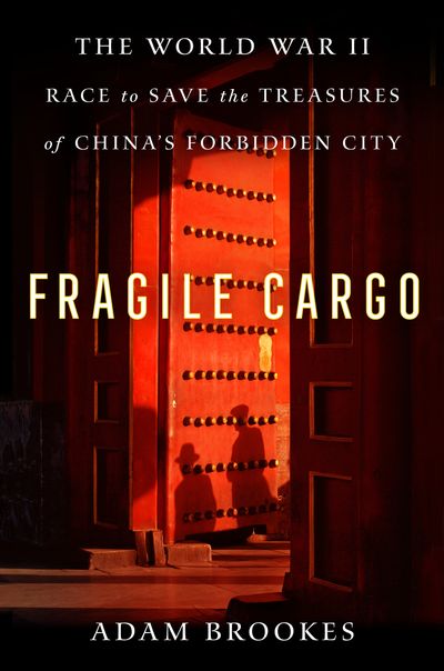 'Fragile Cargo' chronicles the quest to save China's Forbidden City treasures from war