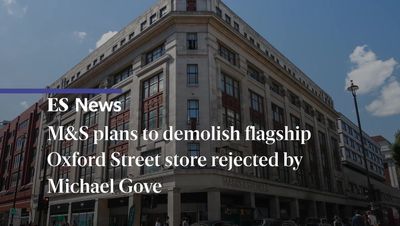 Full-blown row erupts after M&S plans to demolish flagship Oxford Street store rejected by Michael Gove
