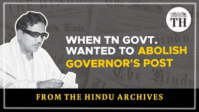 From The Hindu Archives | When Tamil Nadu Govt. wanted to abolish Governor’s post