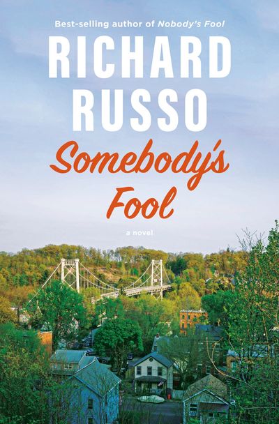 Book Review: Still foolin’ — Richard Russo revisits upstate New York in third novel