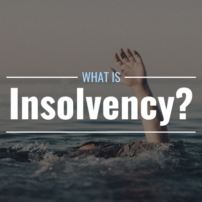 What Is Insolvency in Business? Definition & Possible Outcomes