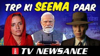 TV Newsance 220: TV News’ obsession with Seema Haider, Oppenheimer outcry