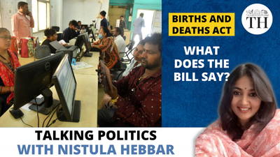 Talking Politics with Nistula Hebbar | Births and Deaths Act | What does the bill say?
