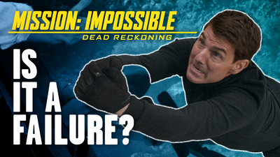 Is 'Mission: Impossible - Dead Reckoning' A Failure?