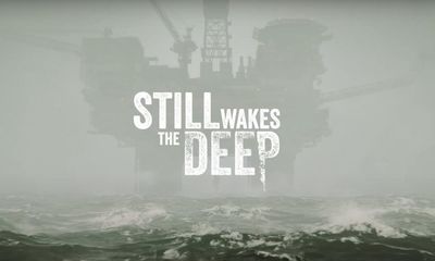 ‘Trapped on an oil rig with an unknowable horror’: Still Wakes the Deep is a dark 70s throwback