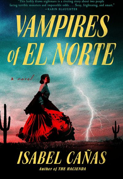 Isabel Cañas' 'Vampires of El Norte' elegantly navigates a multiplicity of genres
