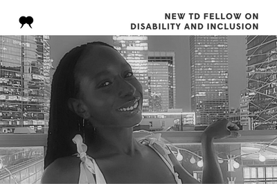 Introducing the 2023 TD Fellow on Disability and Inclusion