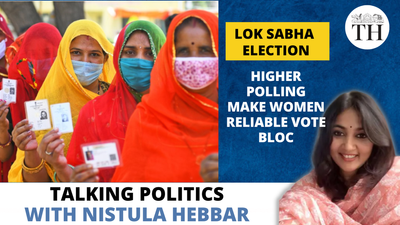 Talking Politics with Nistula Hebbar | Lok Sabha Election | Higher polling make women reliable vote bloc