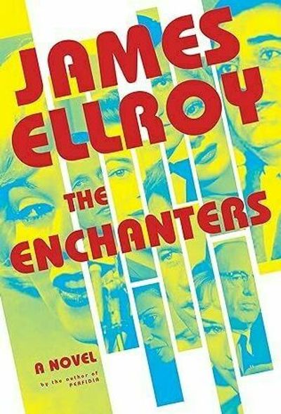 In 'The Enchanters' James Ellroy brings Freddy Otash into 1960s L.A.