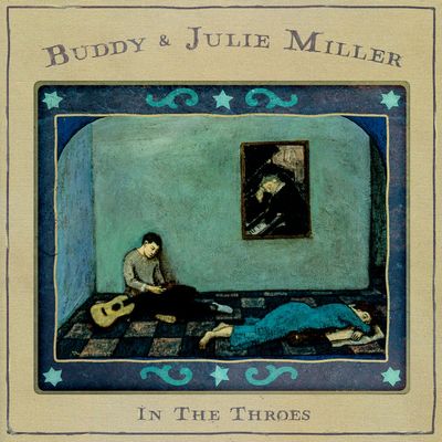 Music Review: Rootsy harmonies and spiritual uplift from Buddy and Julie Miller on 'In the Throes'