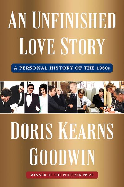Historian Doris Kearns Goodwin gets personal in 'An Unfinished Love Story'