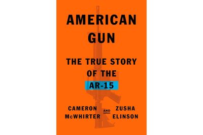 Book Review: 'American Gun' is a haunting look at the AR-15's role in our violent era