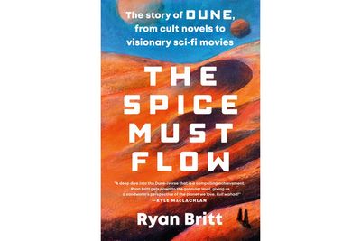 Book Review: 'The Spice Must Flow' chronicles the legacy of the breakthrough novel 'Dune'
