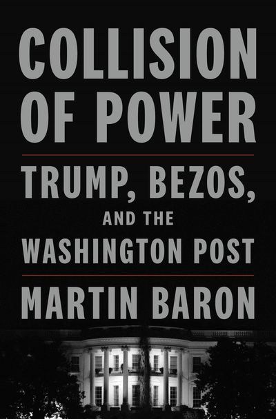 Book Review: 'Collision of Power' explains the journalism of the Donald Trump era