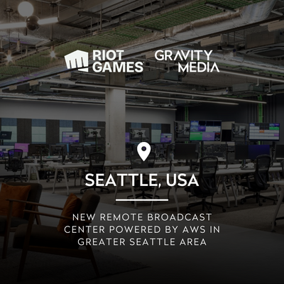 Riot Games Taps Gravity Media for Managed Services at a New Remote Broadcast Center