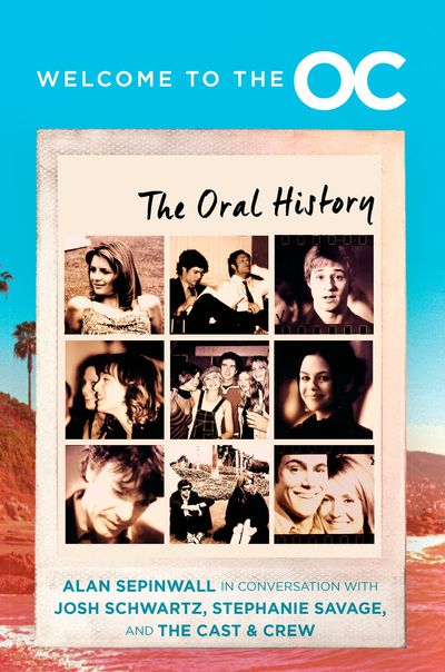 Book Review: 'Welcome to The O.C.' serves as a definitive look-back at the 20-year-old Fox drama
