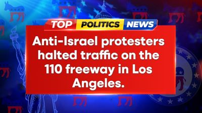 Anti-Israel Protesters Halt LA Freeway; Arrests Underway