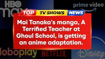 Anime adaptation of manga A Terrified Teacher at Ghoul School! announced