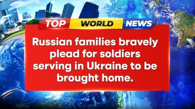 Russian Families Beg Putin for Soldiers' Return from Ukraine