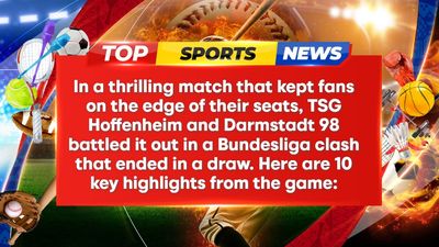 Goal-fest ends in thrilling draw between Hoffenheim and Darmstadt 98!