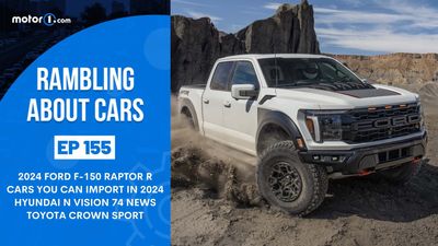 2024 Ford F-150 Raptor R, Cars You Can Import, Hyundai N Vision 74 News: RAC 155