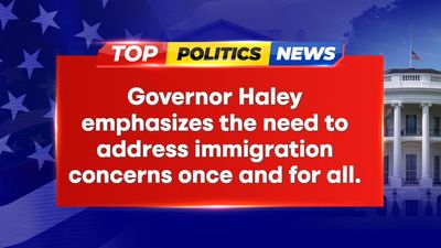 Governor Haley: Secure the border, deport those who enter illegally