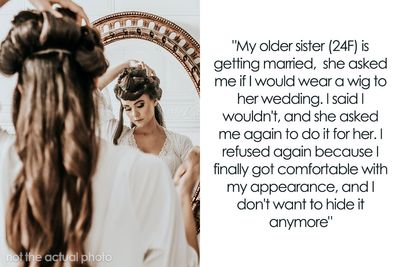 Teen Is Astounded By Her Sister’s Ignorance In Asking Her To Don A Wig For Her Wedding
