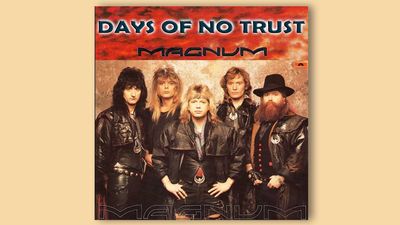"I always wanted Magnum to be an underground band, not a pop band": How Tony Clarkin wrote Magnum's first Top 40 hit, Days Of No Trust