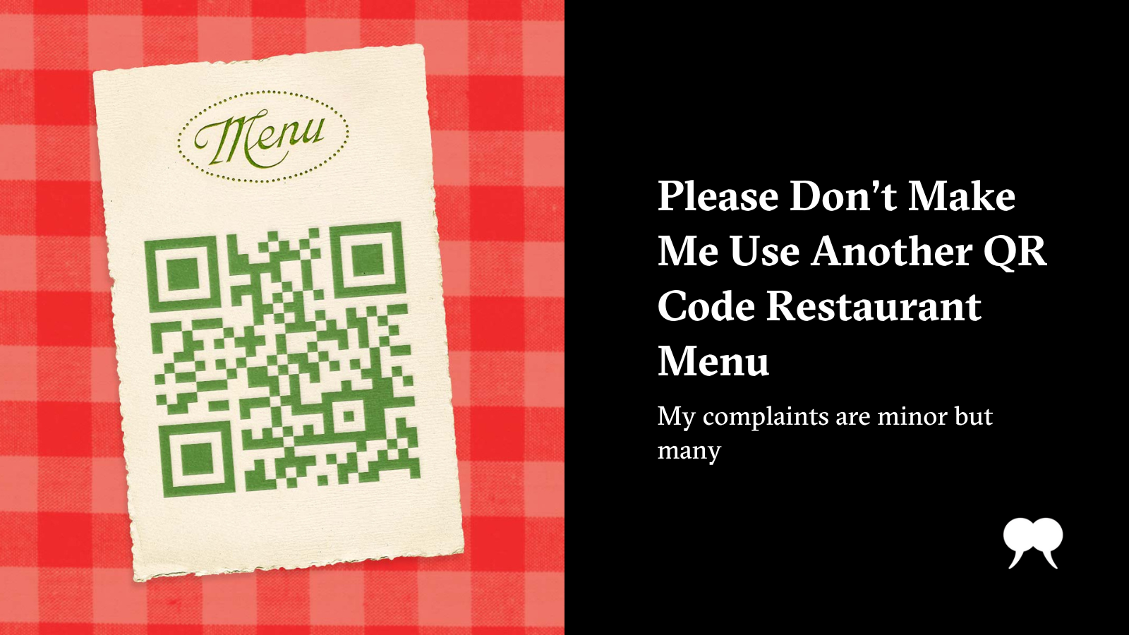 Please Don’t Make Me Use Another QR Code Restaurant…
