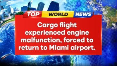 Cargo flight engine malfunction leads to emergency landing in Miami