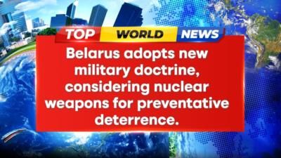 Belarus adopts nuclear doctrine; neighboring countries reinforce defenses against Russia