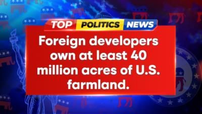 Foreign developers own 40 million acres of U.S. farmland: Report