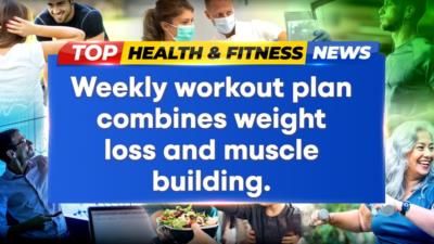 Weekly workout plan combines weight loss and muscle building effectively