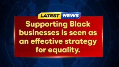 Black-owned businesses crucial for economy and advancing racial equality: report