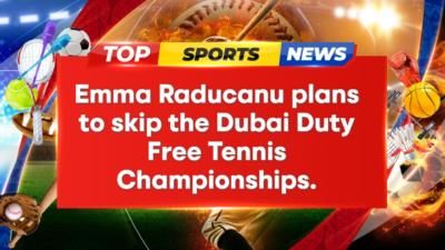 Emma Raducanu withdraws from Dubai Duty Free Tennis Championships after early exit in Qatar Open