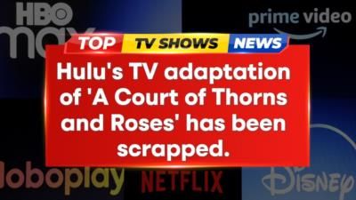 Hulu cancels A Court of Thorns and Roses TV adaptation
